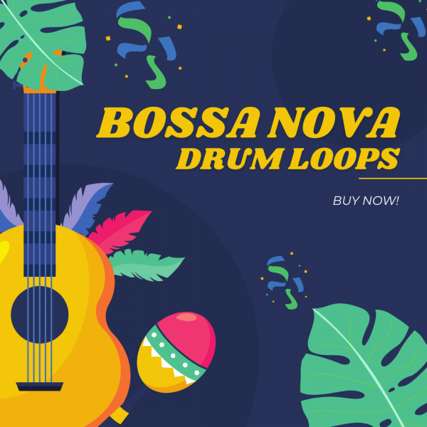 BOSSA NOVA DRUM LOOPS